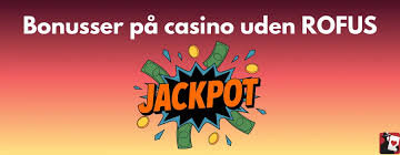 Casinoer uden om ROFUS Find de Bedste Alternativer