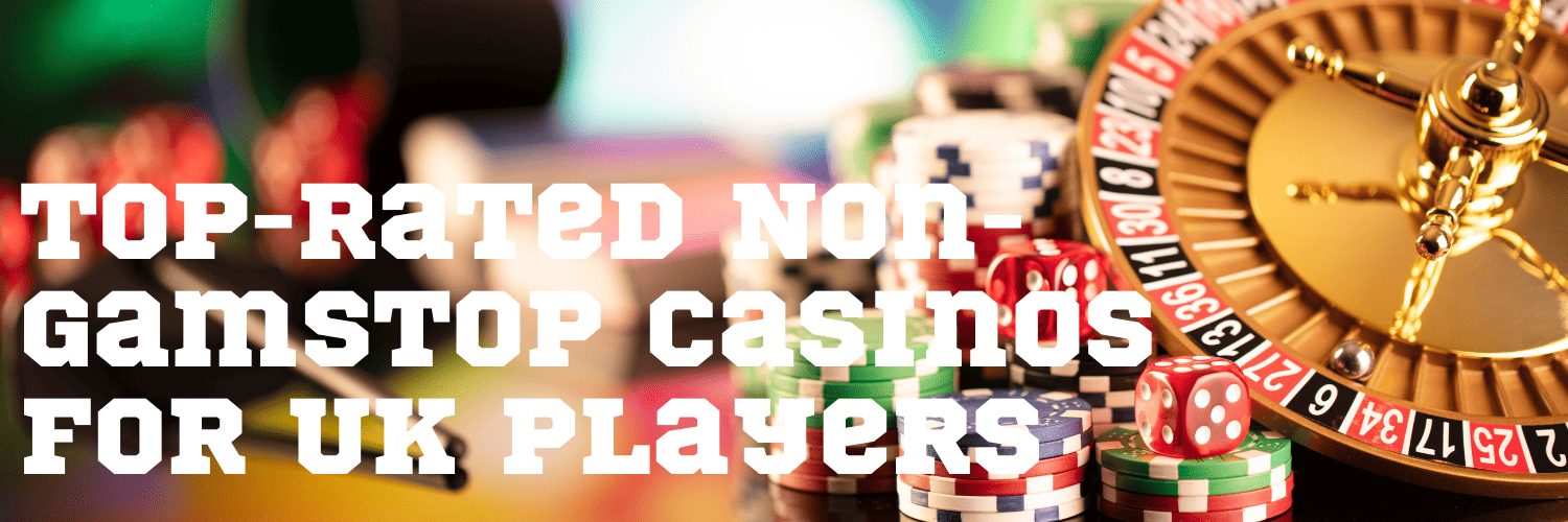 Exploring Alternatives Casinos That Are Not on Gamstop